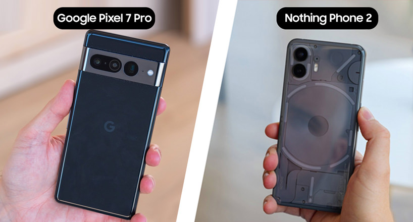 مقایسه طراحی گوشی ناتینگ فون 2 با پیکسل 7 پرو