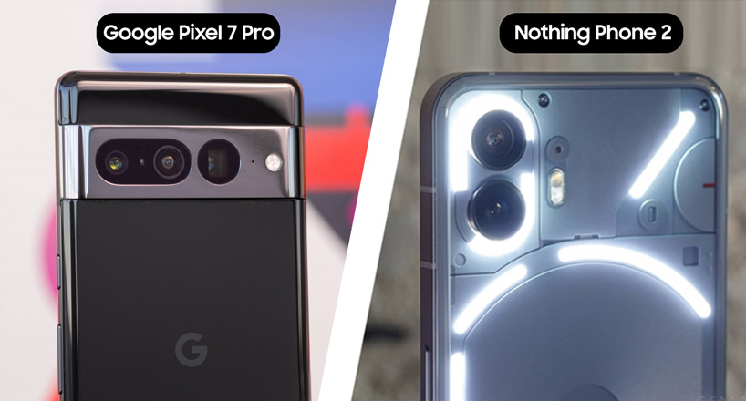  مقایسه دوربین گوشی nothing phone 2 با گوگل پیکسل 7 پرو